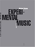 Experimental Music : Cage et au-delà by
