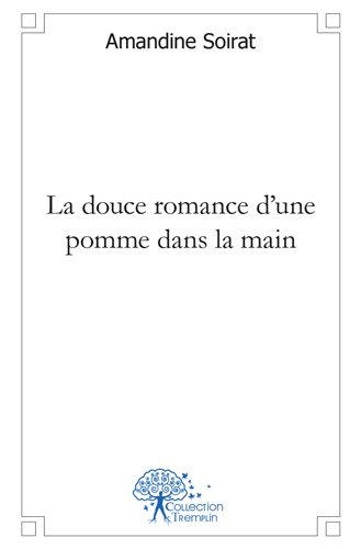 La  douce romance d'une pomme dans la main