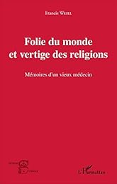 Folie du monde et vertige des religions