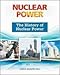 The History of Nuclear Power