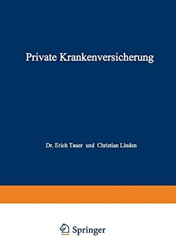 Private Krankenversicherung: 6 (Die Versicherung, 6)