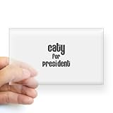 CafePress Caty for President Rectangle Sticker Sticker Rectangle - Standard