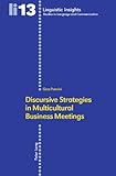 Discursive Strategies in Multicultural Business Meetings, Poncini, Gina, 3039112961