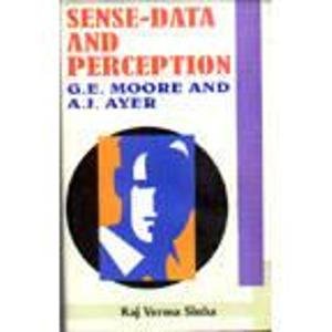 Sense-Data and Perception: G.E. Moore and A.J. Ayer