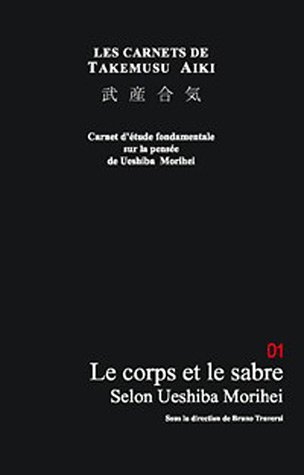 Le  corps et l'art du sabre selon Ueshiba Morihei
