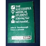 The Successful Medical Student, Thornborough, John R., 1882531035