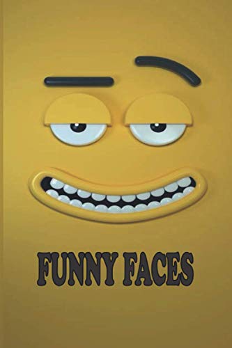 Funny faces: Funny faces: Funny faces lined Notebook Spiciel Funny jurnal Best Gift , 110 pages 6x9 inch Paperback