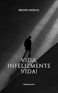 Livro Vida, Infelizmente VIDA! (VIDA: Infelizmente, VIDA! Livro 1)