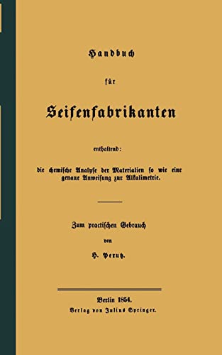 Handbuch für Seifenfabrikanten: Enthaltend: die chemische Analyse der Materiali…