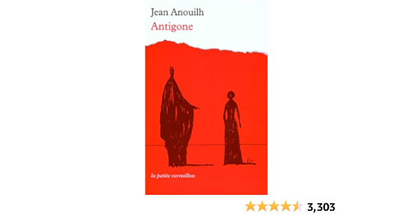 Antigone La Petite Vermillon French Edition Jean Anouilh Amazon Com Books