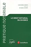 Le droit notarial du divorce by 