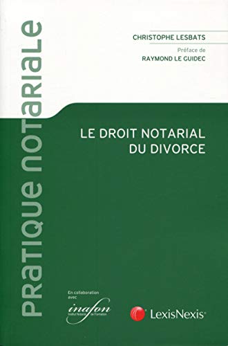 Le droit notarial du divorce by 