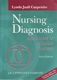 Nursing Diagnosis : Application to Clinical Practice, Carpenito, Lynda J., 0397551592