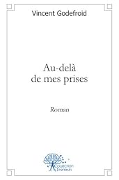 Au-delà de mes prises