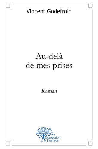 Au-delà de mes prises