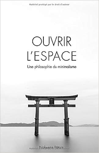 Amazon Fr Ouvrir L Espace Une Philosophie Du Minimalisme Petoin Nolwenn Livres