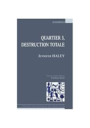 Quartier 3, destruction totale
