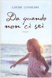 Louise Candlish - Da quando non ci sei (2008)