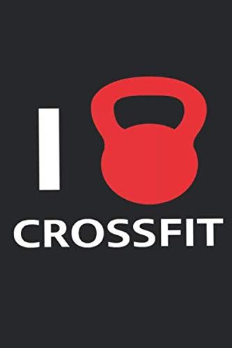 I love crossfit : Notebook University Graduation gift: Funny I love crossfit Notebook University Graduation giftLined Notebook / Journal Gift, 100 Pages, 6x9, Soft Cover, Matte Finish