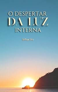 Livro O Despertar da Luz Interna: Motivação Heliodal e o Despertar da Energia Interior