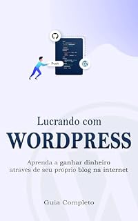 Livro Blog Lucrativo: O Guia Definitivo para Transformar seu Blog em uma Fonte de Renda Extra