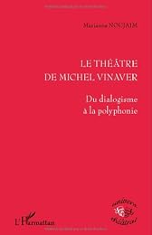Le  théâtre de Michel Vinaver