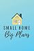 Small Home Big Plans: Blank Construction, Design and Planning Notebook/Journal by Tiny Foundations