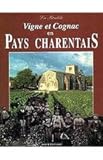 Vigne et cognac en Pays charentais (La boulite) (French Edition) by 