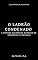 Livro O Ladrão Condenado e outras histórias atrozes de suspense e fantasia