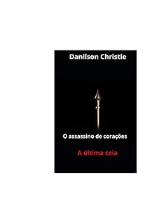 Livro O assassino de Corações: A última Ceia