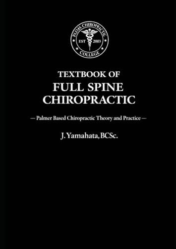 Textbook of Clinical Chiropractic: A Specific Biomechanics