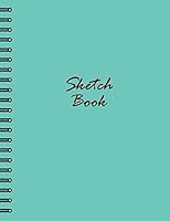Sketch Book: Drawing Book | Sketch Pad | Drawing Pad For Sketching & Doodling | Art Sketch Book 8.5x11 in. 100 pages. Sketchbooks For Drawing - Spiral Bound Imitation #60 166070894X Book Cover