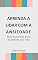 Livro Aprenda a lidar com a Ansiedade: Guia essencial para equilibrar sua vida