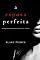 Livro A Esposa Perfeita (Um Thriller Psicológico De Jessie Hunt — Livro 1)