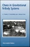 Chaos in Gravitational N-Body Systems : Proceedings of a Workshop Held at La Plata (Argentina), July 31-August 3, 1995, Henrard, J., 0792341481