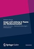 Image de Angst und Leistung in Teams der Medienwirtschaft: Systemtheorie – Marktanforderungen – Wirkfaktoren (German Edition)