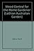 Weed Control for the Home Gardener (Lothian Australian Garden Series) by 