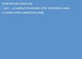 Storyboard Template: 1.33:1 - Academy Standard NTSC television (4x3) - 6 Panels with Narration Lines: The Industry Standard for Storyboard Sketchbooks