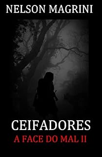 Livro CEIFADORES - A FACE DO MAL II