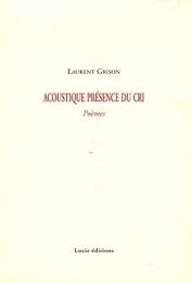 Acoustique présence du cri