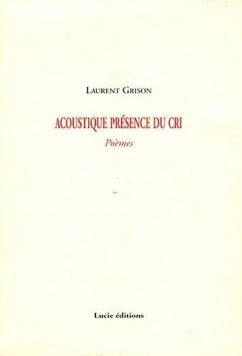 Acoustique présence du cri