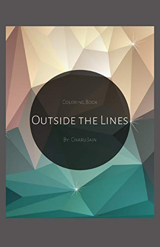 Outside the Lines: Coloring Book by Charu Jain
