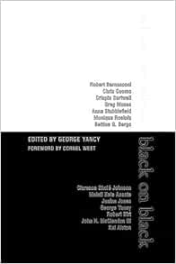 White On White Black On Black Yancy George West Cornel Alston Kal Asante Molefi Kete Bergo Bettina G Bernasconi Robert Jones Janine Cuomo Chris Johnson Clarence Shole Mcclendon Iii John H Moses Greg