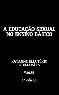 Livro A Educação Sexual no Ensino Básico: Uma Pesquisa Bibliográfica