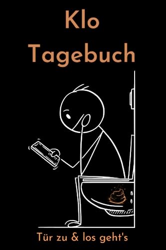 Klo Tagebuch Tür zu & Los Geht's: Witziges Gästebuch mit Klo-Ordnung für Freunde, Männer oder Frauen. Tolle Geschenkidee zum Einzugsgeschenk, Haus Toiletten Buch