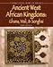 Ancient West African Kingdoms: Ghana, Mali, & Songhai (Understanding People in the Past)