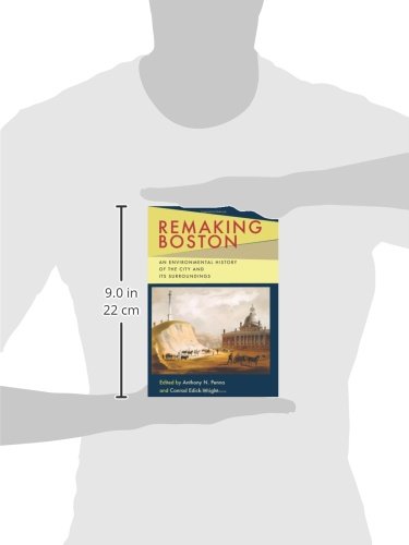 Remaking Boston: An Environmental History of the City and Its Surroundings