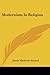 Modernism In Religion - James Macbride Sterrett