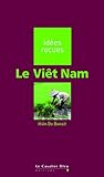 Le Viet Nam : Histoire & Civilisations by 