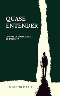 Livro Quase Entender: contos de quem ainda só suspeita
